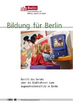 Buchtitel: Bildung für Berlin - Jugendmedienschutzbericht Berlin