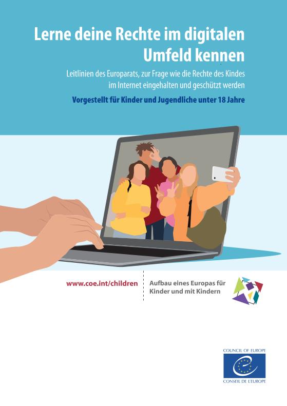 Ansicht: Lerne deine Rechte im digitalen Umfeld kennen Leitlinien des Europarats, zur Frage wie die Rechte des Kindes im Internet eingehalten und geschützt werden  